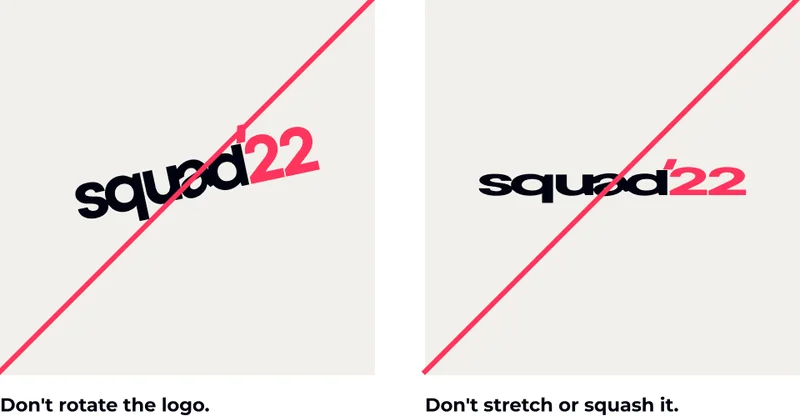 Don't rotate the logo. · Don't stretch or squash it.